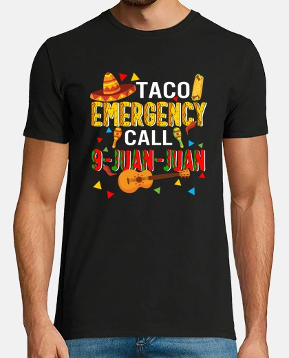 Tee-shirt Taco Emergency Call 9 Juan Juan Cinco de Mayo Guitar Mexico Men Celebration Gift