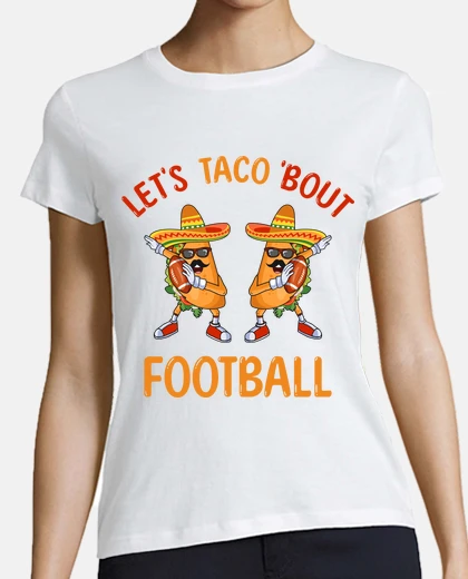 T-shirt tacos and american football