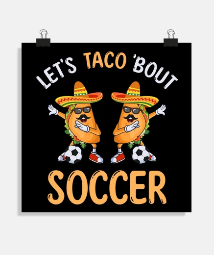 Poster tacos and soccer calcio futbol