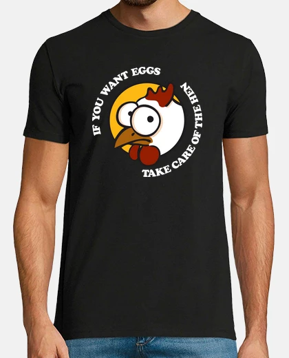 Camiseta Take care of the hen 1