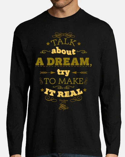 Camiseta Talk about a dream