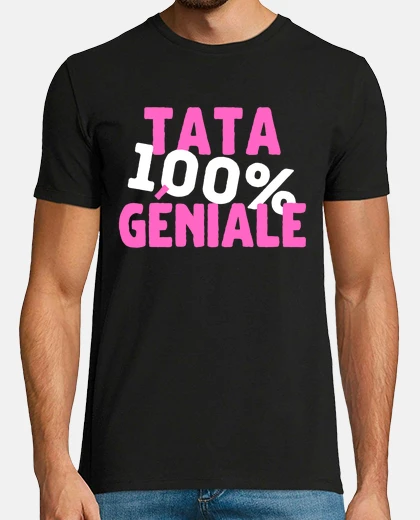 Tee-shirt Tata géniale Cadeau