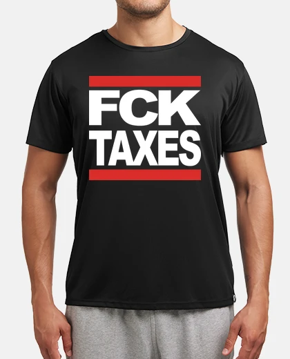 Tee-shirt taxes fck