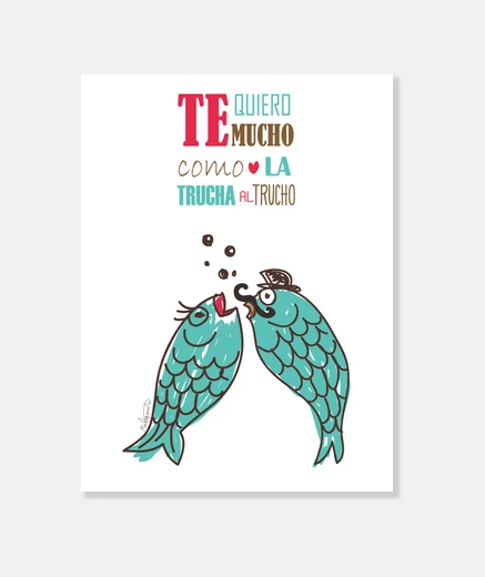 Lienzo te quiero mucho como la trucha al trucho