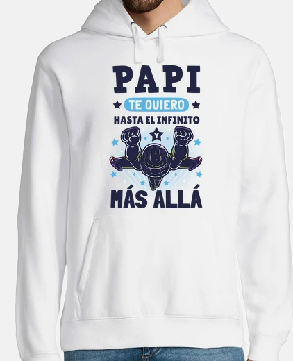 Sudadera Te Quiero Papi Hasta el Infinito v2