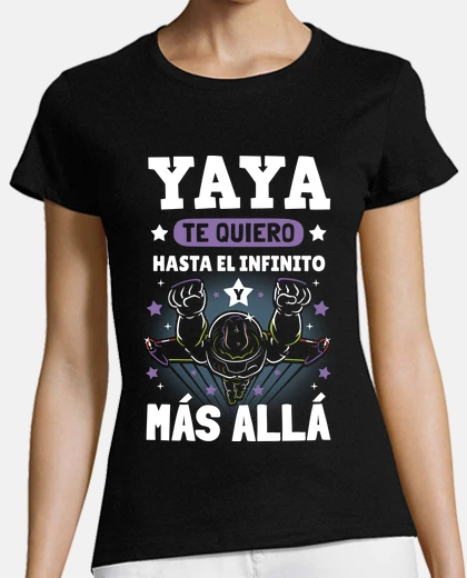 Playera Te Quiero Yaya Hasta el Infinito