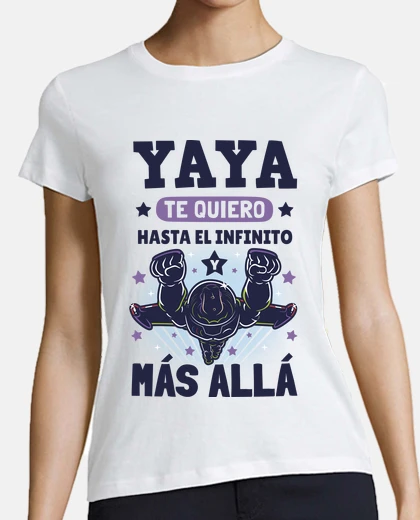 Playera Te Quiero Yaya Hasta el Infinito v2