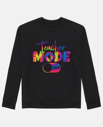 Teacher Mode Off Tie Dye Summer