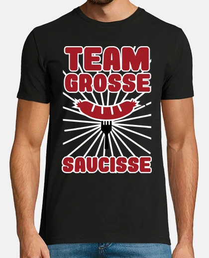 Tee-shirt team grosse saucisse