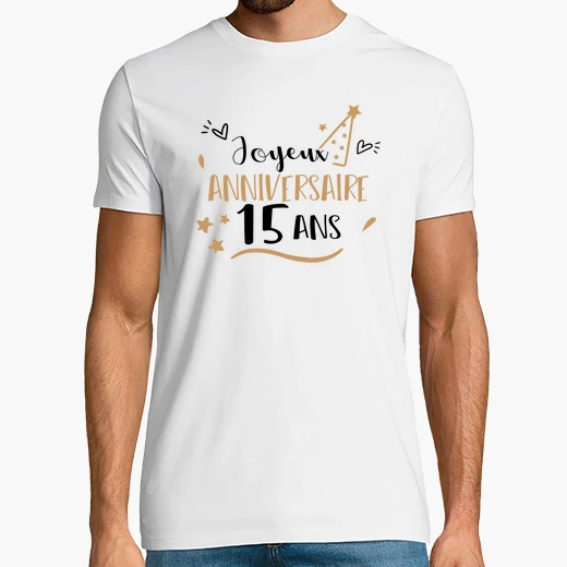 Tee Shirt Joyeux Anniversaire 15 Ans Tostadora