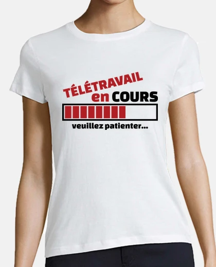 Tee-shirt télétravail en cours