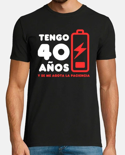Camiseta Tengo 40 años se me agota la paciencia