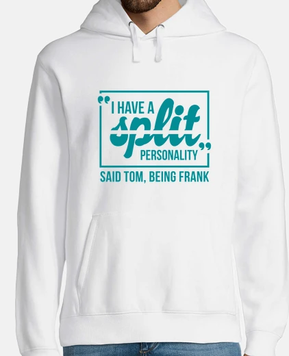Sudadera tengo una personalidad dividida