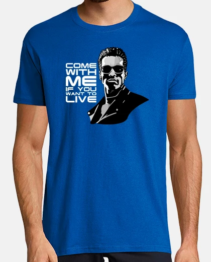 T-shirt Terminator - Vieni con me se vuoi vivere