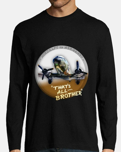 Tee-shirt Thats all brother - D-Day Aircraft