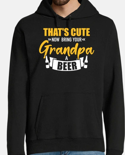 Thats cute now bring your grandpa a bee
