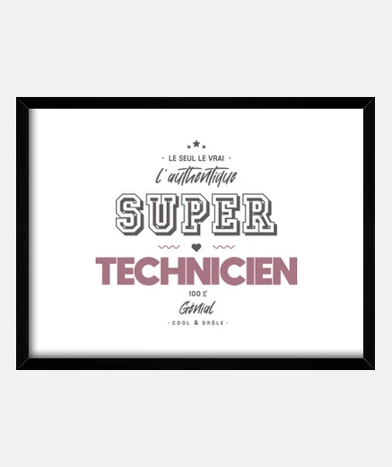 Framed the authentic super technician