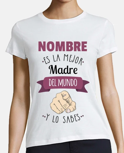 T-shirt the best mother in the world and you know it personalized