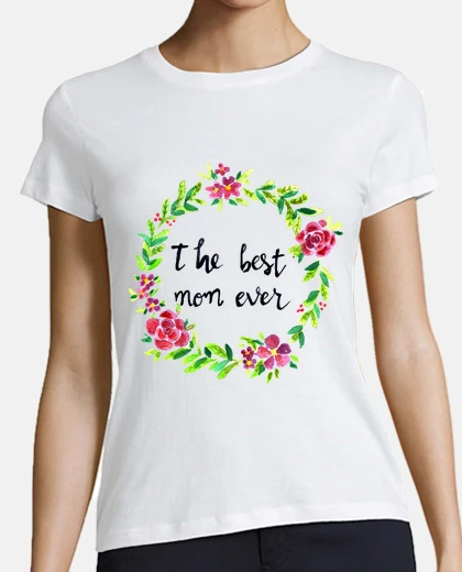 T-shirt the best mother in the world best mom ever