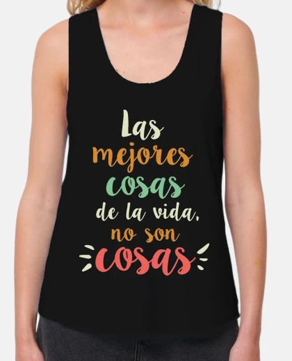 T-shirt the best things in life are not things
