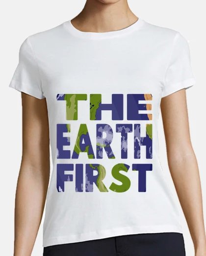 Playera the earth first