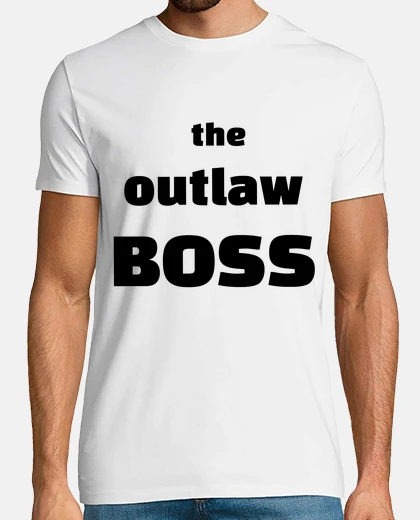 Tee-shirt the outlaw BOSS cadeau fun anniversaire