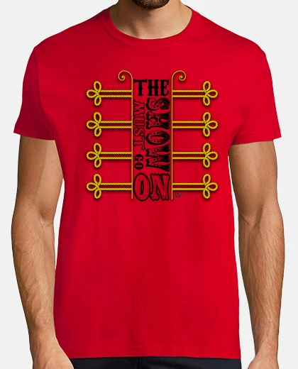 Camiseta The Show Must Go On