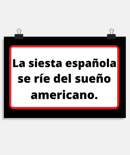 Poster the Spanish siesta versus the American 