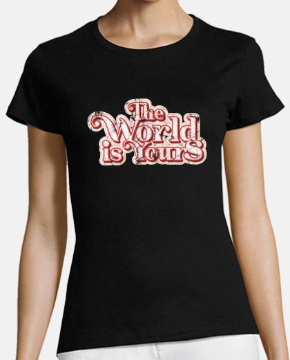 Playera The World is Yours