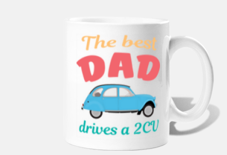 the best dad drives a 2cv