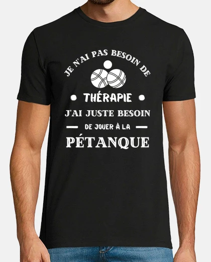 Tee-shirt therapie petanque humour petanque homme