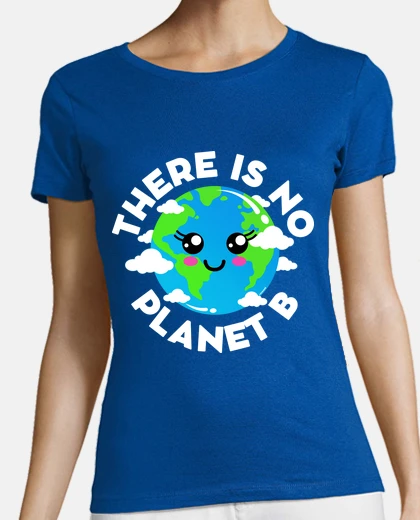 Playera there is no planet b