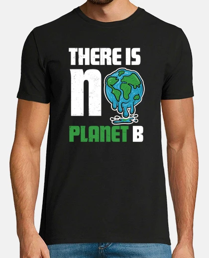 Camiseta There is no planet B
