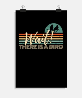 There Is A Bird Retro Vintage Funny