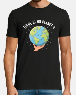 There Is No Planet B Ecological Awareness Gift Idea