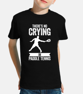 Theres No Crying In Paddle Tennis