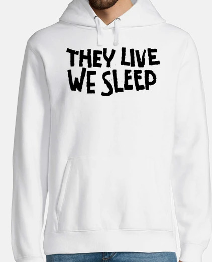Sudadera They Live We Sleep