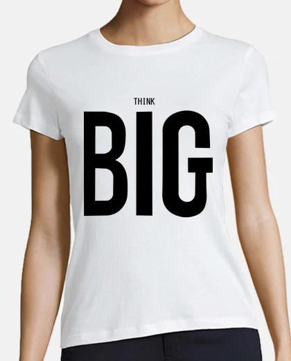 Playera Think big