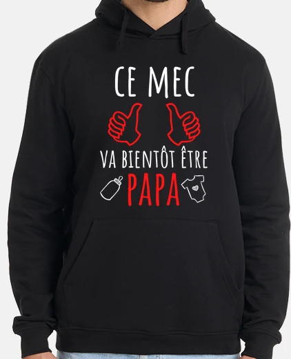 Sudadera this guy is going to be a dad soon