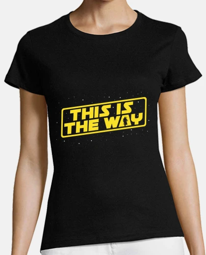 T-shirt this is the way