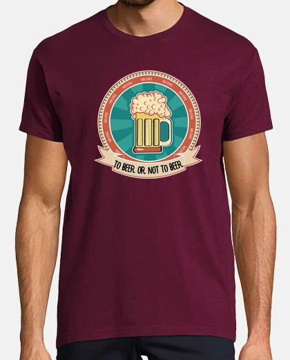 T-shirt to beer or not to beer