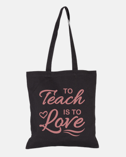 To Teach Is To Love Inspirational