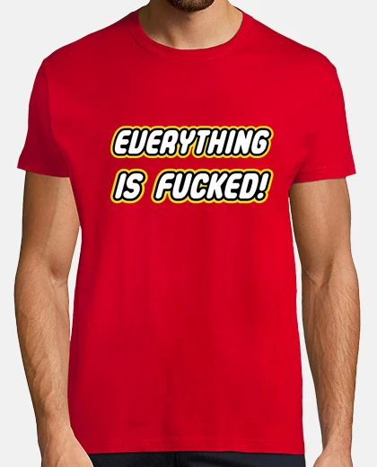 Camiseta todo está jodido / lego / mens