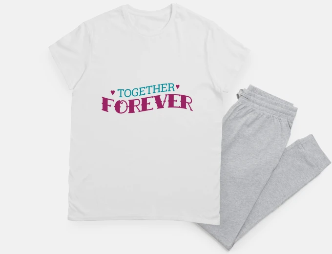 Pyjama together for life i love you forever.