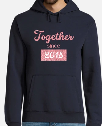 Together since 2018 hoodies sales