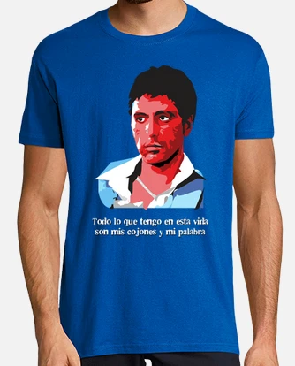 Camiseta tony montana todo lo que tengo en e. laTostadora