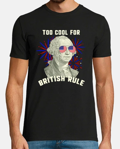 Tee-shirt Too Cool For British Rule USA Flag American George Washington Wearing Sunglasses Funny July 4th Part