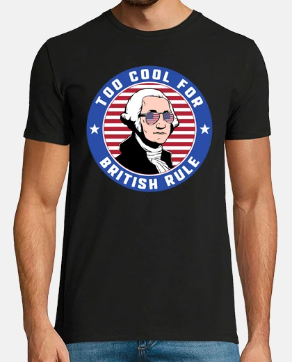 Tee-shirt Too Cool For British Rule USA Flag American George Washington Wearing Sunglasses Funny July 4th Part