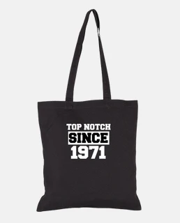 Top notch since 1971 Cool birthday Gift