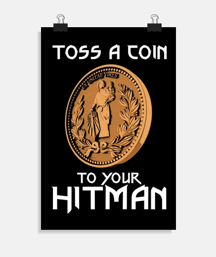 Poster toss a coin to your hitman